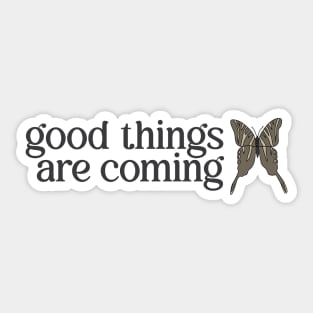 Good Things Are Coming by Courtney Graben Sticker